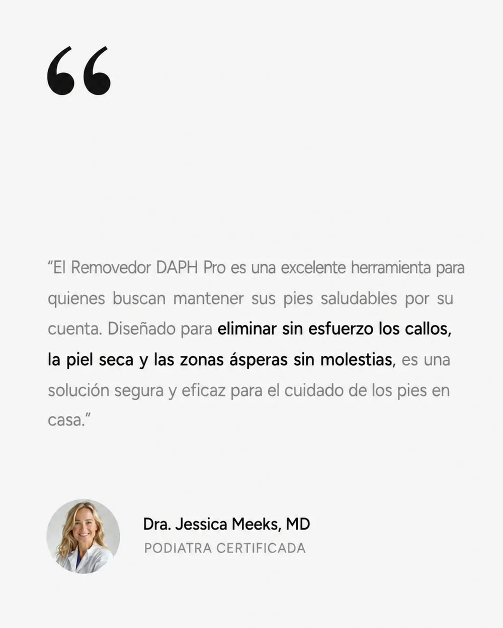 Opinion de una podologa certificada sobre el Removedor DAPH Pro