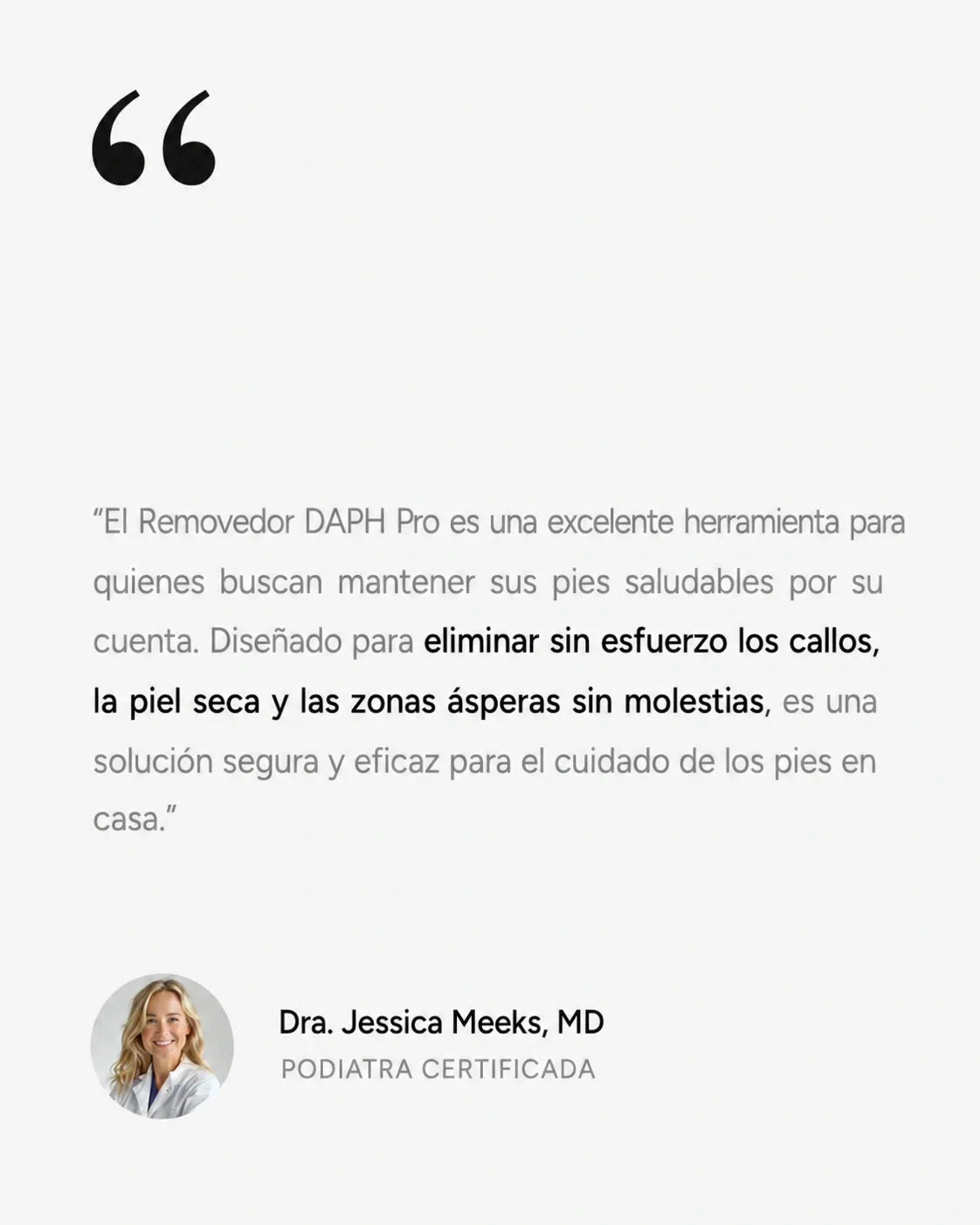 Opinion de una podologa certificada sobre el Removedor DAPH Pro