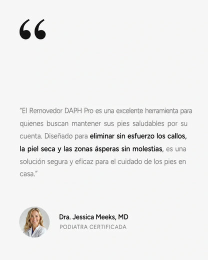 Opinion de una podologa certificada sobre el Removedor DAPH Pro